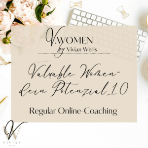 Valuable Women- dein Potenzial1.0 - Regular Online-Coaching
